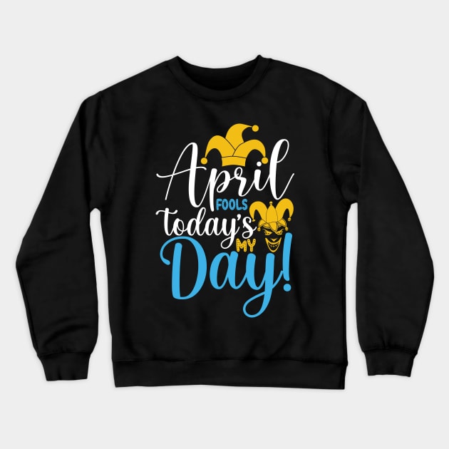 April fools day Crewneck Sweatshirt by Lifestyle T-shirts